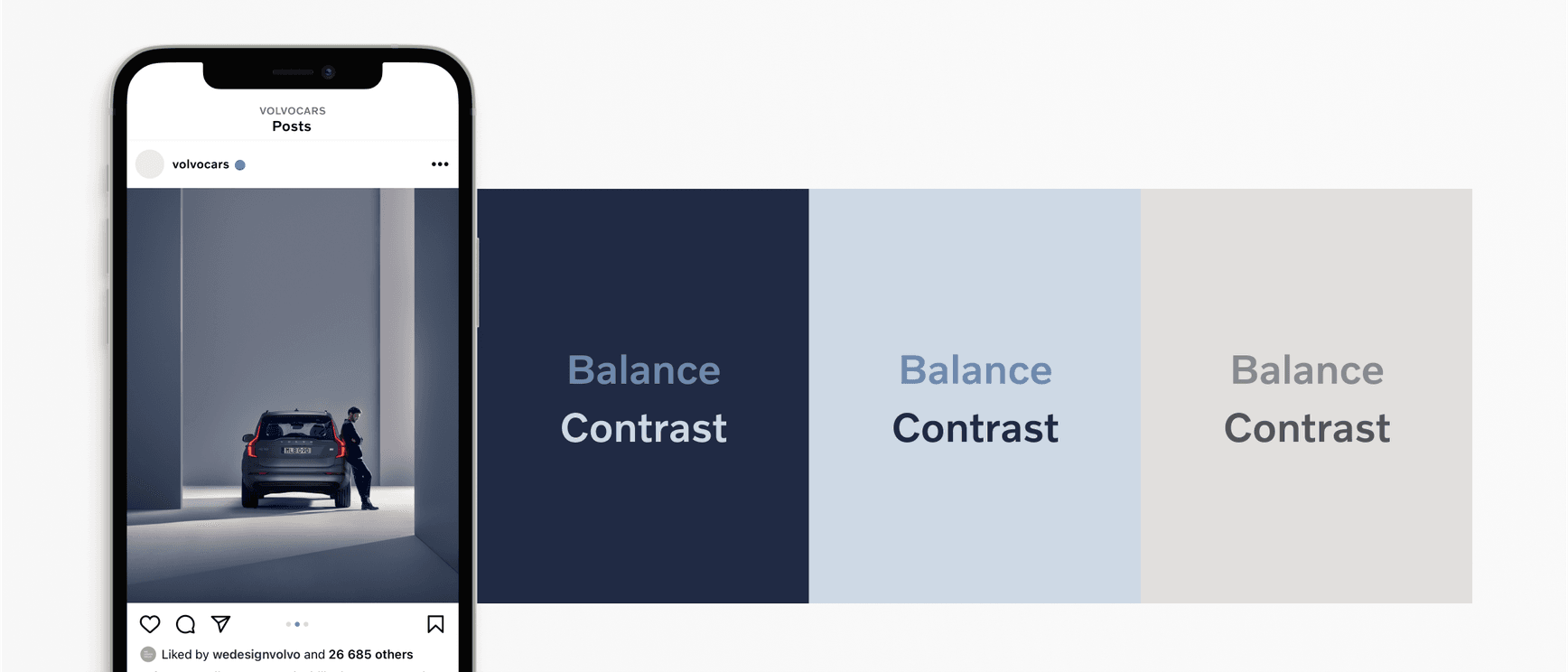 Mobile with an Instagram post layout. The image is of the XC90 in a studio and has a blue tonality. Side by side there are 3 examples of which colours to use together to create balance and contrast. The first example is the darkest blue as a background together with the lightest blue for a contrast and the slightly darker for the balance. Example 2 is using the lightest blue as a background and the darkest as contrast and a lighter for balance. The third example in using the lightest grey together with the darkest for contrast and a lighter grey for balance.